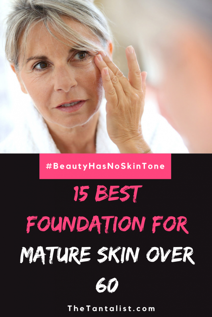 Best Foundation for Mature Skin over 60