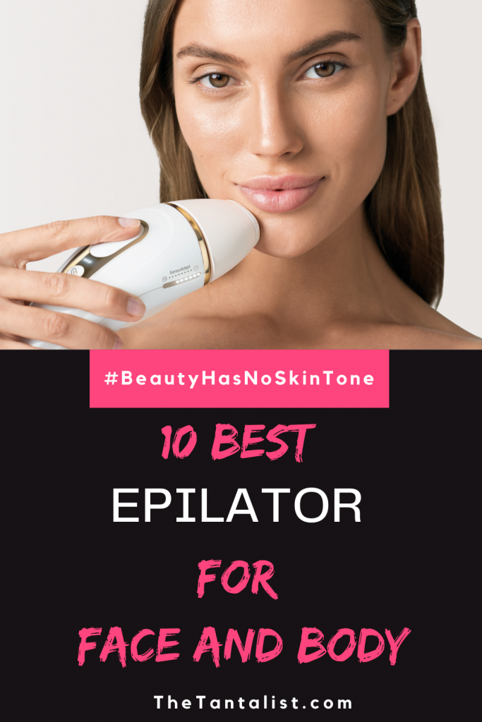 Best Epilator for Face and Body