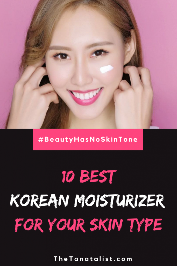 Best Korean Moisturizer For Your Skin Type