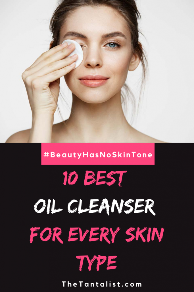 Best Oil Cleanser for Every Skin Type
