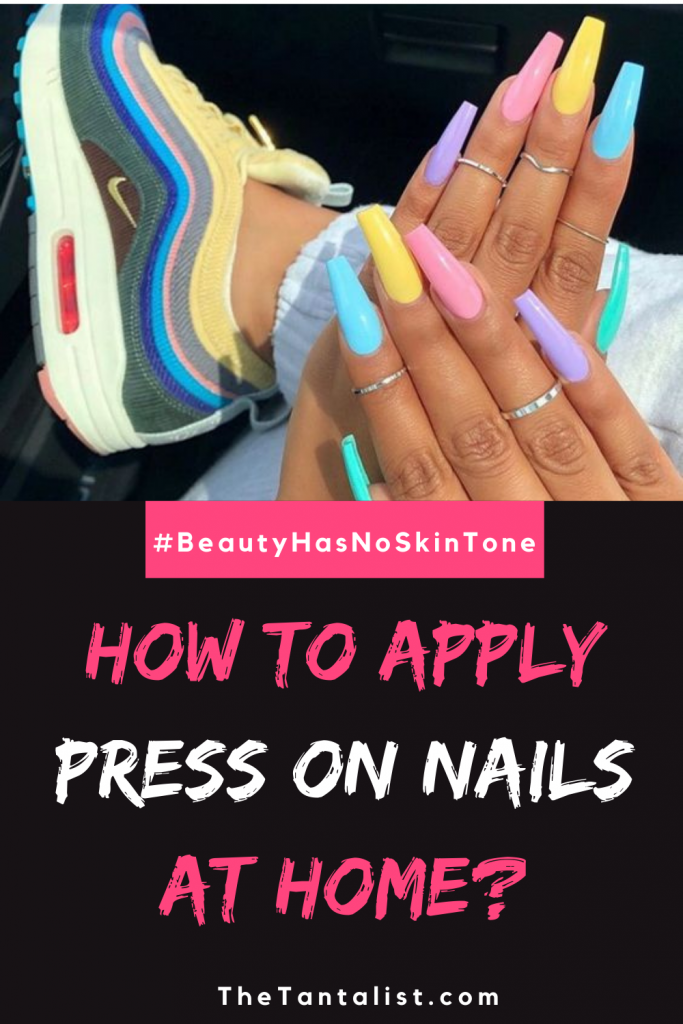 How to Apply Press On Nails at Home?