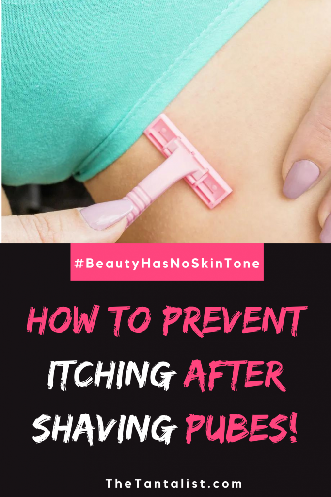How to Prevent Itching after Shaving Pubes