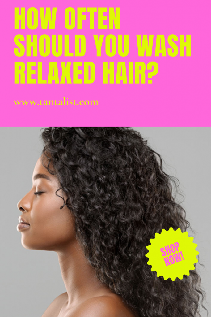 How often should you Wash Relaxed Hair